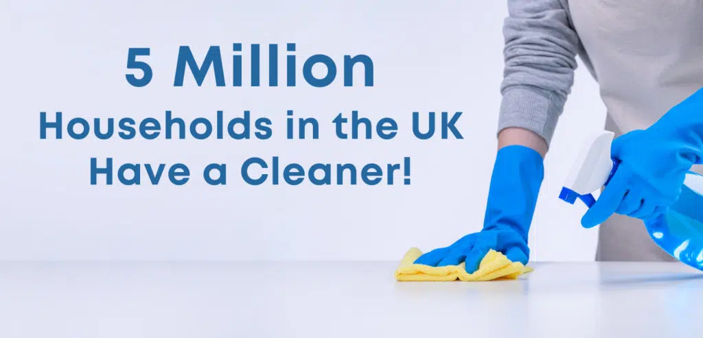 5 million households in the uk have a cleaner cleaners near me